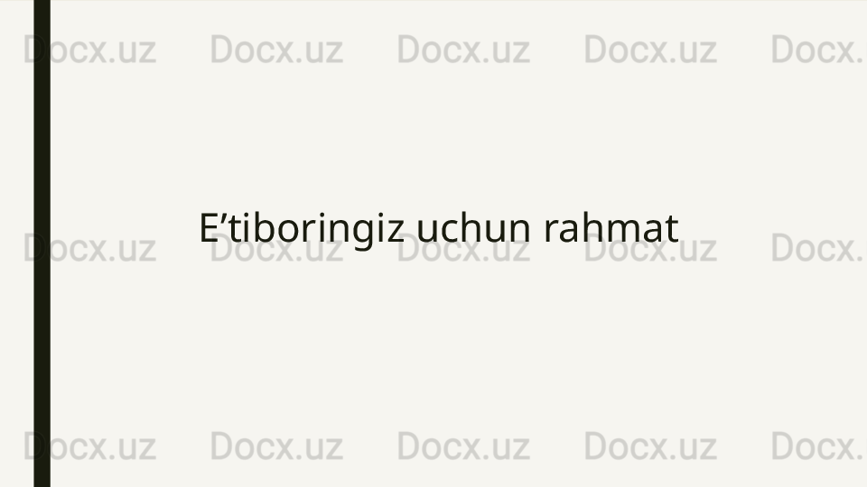 E’tiboringiz uchun rahmat 