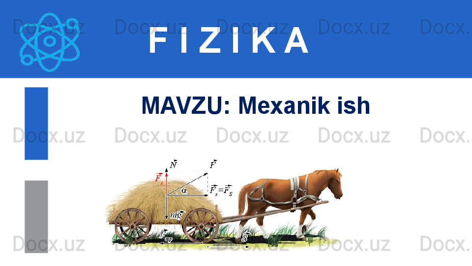 F I Z I K A
M AVZU: Mexanik ish 