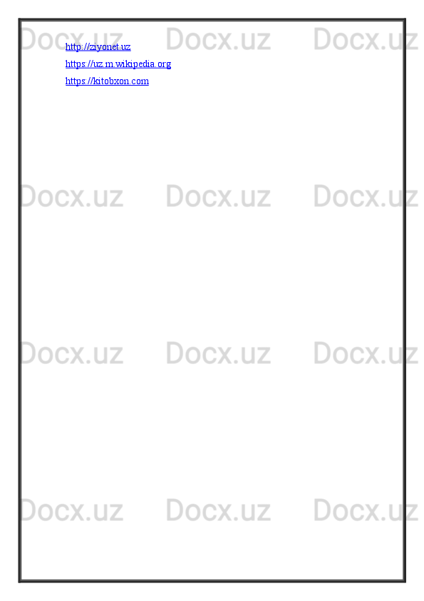 http://ziyonet.uz
https://uz.m.wikipedia.org
https://kitobxon.com 