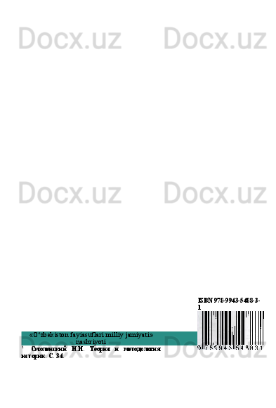 «O‘zbekiston fayiasuflari milliy jamiyati»
nashriyoti
2
Смоленский   Н.И.   Теория   и   методология
истории. С. 34. ISBN 978-9943-5488-3-
1 