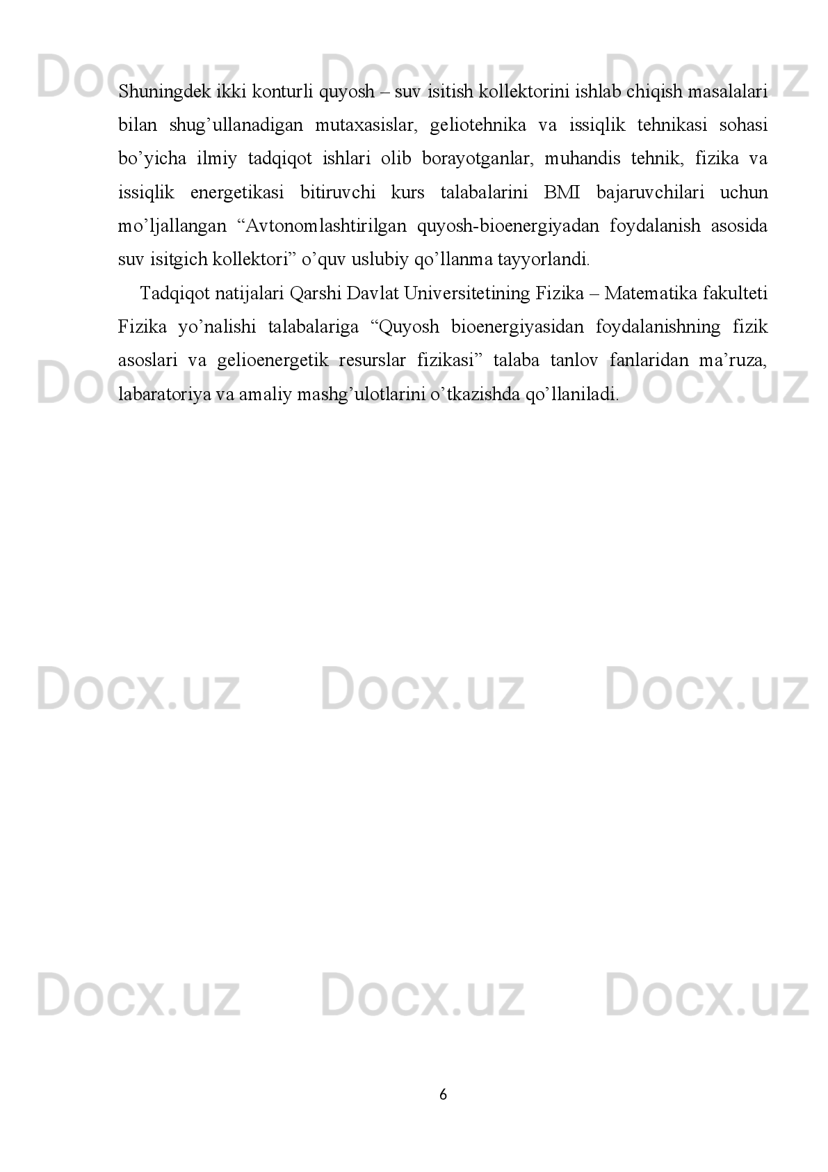 Shartli belgilar:
T – temperatura, K;
t – vaqt, s;
l,L – uzunlik, M;
U – issiqlik almashinuv koeffitsiyenti, Vt/(m 2
 K);
 - issiqlik berish koeffitsiyenti, Vt/(m 2
 K);
 - issiqlik uzatish koeffitsiyenti, Vt/(m  
K);
 a – temperatura uzatish koeffitsiyenti, m 2
/s;
 c – solishtirma issiqlik sig’imi, j/(kg K);
 - zichlik, kg/m 3
;
v – tezlik, m/s;
D – diametr, M;
W – qo’shni ikki trubalar orasidagi masofa, M;
G – bitta truba orqali vaqt birligidagi suv sarfi, kg/s;
E – quyosh radiatsiyasining yig’indi oqimi, Vt/m 2
;
 - kinematik yopishqoqlik koeffitsiyenti, m 2
/s;
K – quyosh kollektorida nur yutilishi koeffitsiyenti;
 - mahalliy bosim pasayish koeffitsiyenti; 
 - ishqalanish kuchini kuchlanishi, kg/(m s 2
);
P – bosim, N/m 2
;
Q – quyosh suv isitish kollektori tiniq yuzasiga tushadigan quyosh nur energiyasi
miqdori, KJ/(m s 2
);
 - issiqlik akkumulyatorining temperaturasi, K;
 - qo’shimcha isitish qurilmasidan olingan issiq suv temperaturasi, K;
 - quyosh suv isitish kollektoridagi qizigan suv temperaturasi, K:
50 