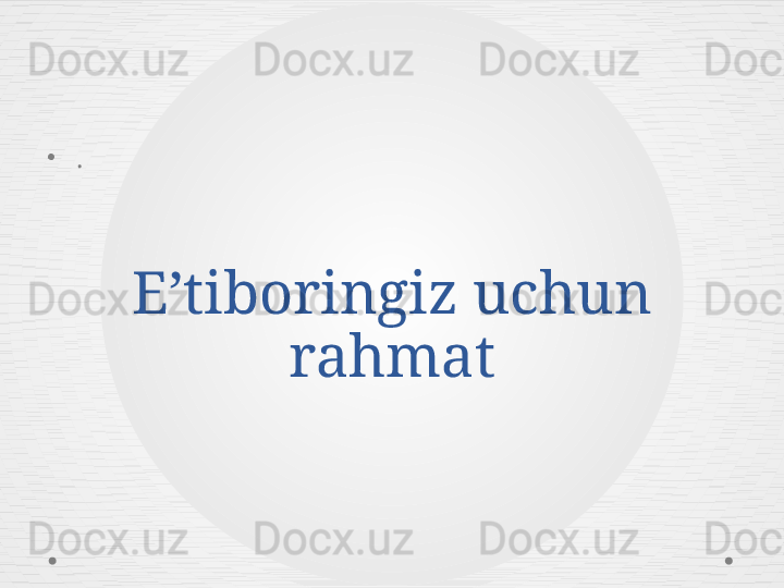 E’tiboringiz uchun 
rahmat•
. 
