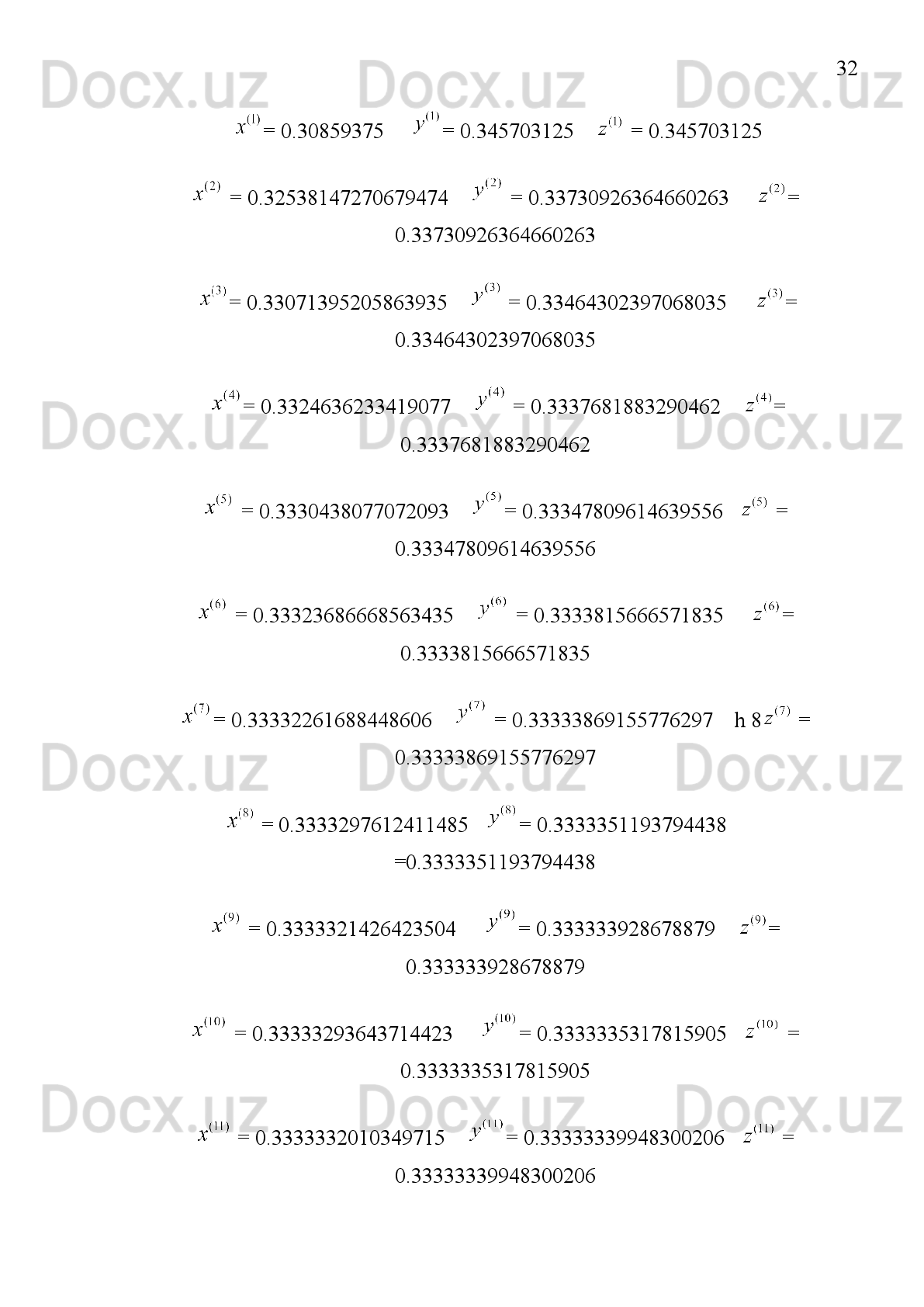 26
  unda qo’zg’almas nuqtasi (0,1,0) 
y=0 bo’lsin  unda x 0 , z  bunda x+y+z=1  y=0 bo’lganligi uchun x+z=1
=z
(z-1)=0 z 0 bo’lganligi uchun z=1       ko’ra  zx=0   x=0  
  unda qo’zg’almas nuqtasi (0,0,1)
z=0 bo’lsin unda   x 0 y 0 bunda x+y+z=1 z=0 bo’lganligi uchun x+y=1
Bunda       bundan kelib chiqadiki x 0  x=1       ko’ra
xy=0   y=0  
  unda qo’zg’almas nuqtasi (1,0,0) ekan   endi
endi ko’paytmasi noldan farqli bo’lsin ya’ni  xyz 0 
bunda 
Sistemani 2 chisini  1 chisidan ayiramiz bundan kelib chiqadiki 
bunda x=y   bo’lganda o’rinli  ya’ni     bundan      x-
y=0  
endi     3   chini   1   chidan   ayiramiz     bunda     kelib   chiqadi     x=z
ekan demak xulosa qilib aytish mumkin ekanki 
x+y+z=1    x=y=z dan 
x+x+x=1
3x=1 