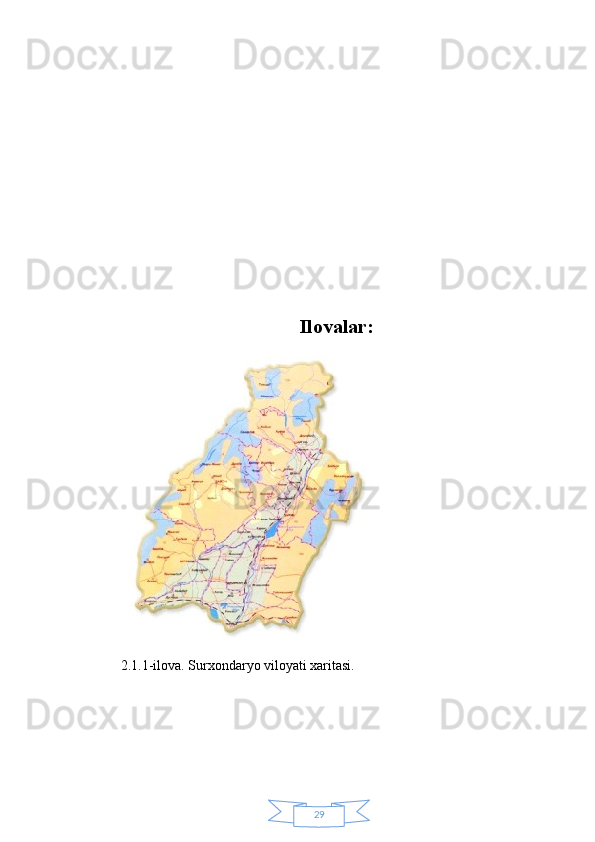 29Ilovalar:
2.1.1-ilova. Surxondaryo viloyati xaritasi. 