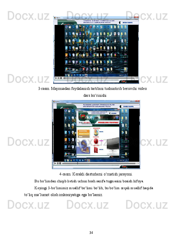 3-rasm. Majmuadan foydalanish tartibini tushuntirib beruvchi video 
dars ko‘rinishi
4-rasm. Kerakli dasturlarni o‘rnatish jarayoni.
Bu bo‘limdan chiqib ketish uchun bosh saxifa tugmasini bosish kifoya. 
Keyingi 3-bo‘limimiz muallif bo‘limi bo‘lib, bu bo‘lim orqali muallif haqida
to‘liq ma‘lumot olish imkoniyatiga ega bo‘lamiz.
34