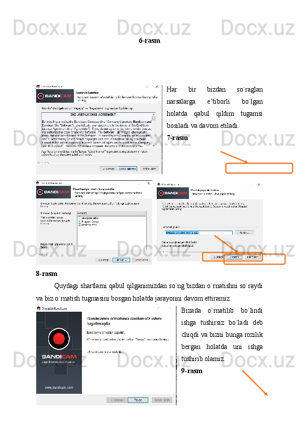 6-rasm
Har   bir   bizdan   so`raglan
narsalarga   e’tiborli   bo`lgan
holatda   qabul   qildim   tugamsi
bosiladi va davom etiladi.
7-rasm
8-rasm
Quydagi shartlarni qabul qilganimizdan so`ng bizdan o`rnatishni so`raydi
va biz o`rnatish tugmasini bosgan holatda jarayonni davom ettiramiz.
Bizada   o`rnatilib   bo`lindi
ishga   tushirsiz   bo`ladi   deb
chiqdi va bizni bunga rozilik
bergan   holatda   uni   ishga
tushirib olamiz.
9-rasm
23 
