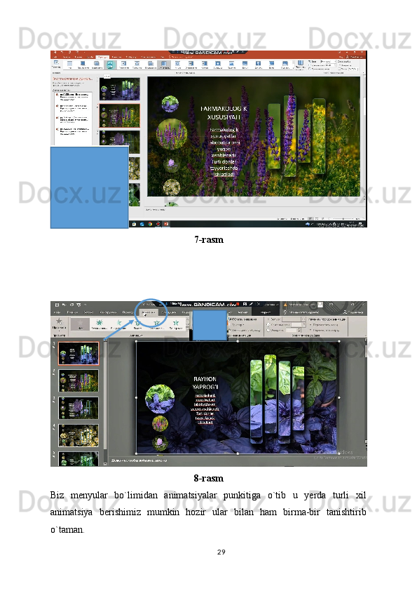 7-rasm
8-rasm
Biz   menyular   bo`limidan   animatsiyalar   punkitiga   o`tib   u   yerda   turli   xil
animatsiya   berishimiz   mumkin   hozir   ular   bilan   ham   birma-bir   tanishtirib
o`taman.
29 