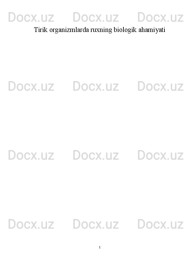 Tirik organizmlarda ruxning biologik ahamiyati
1 