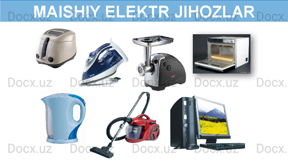 MAISHIY ELEKTR JIHOZLAR  