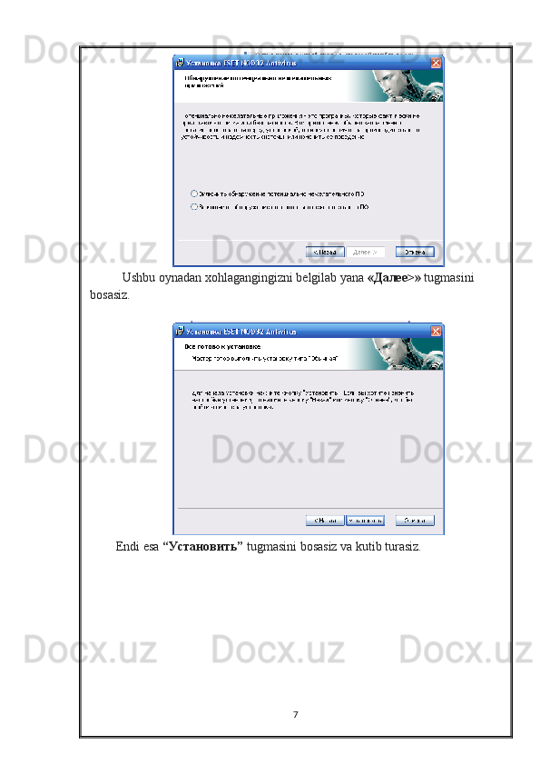    Ushbu oynadan xohlagangingizni belgilab yana   « Далее >»   tugmasini 
bosasiz.
Endi esa   “ Установить ”   tugmasini bosasiz va kutib turasiz.
7 