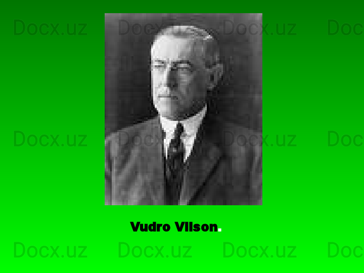 Vudro Vilson . 