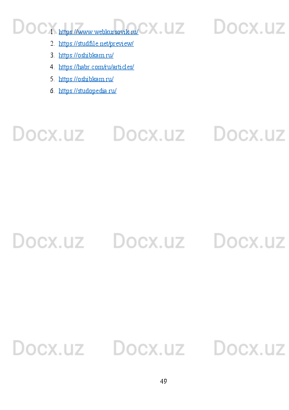 1. https://www.webkursovik.ru/   
2. https://studfile.net/preview/   
3. https://oshibkam.ru/   
4. https://habr.com/ru/articles/   
5. https://oshibkam.ru/   
6. https://studopedia.ru/   
49 