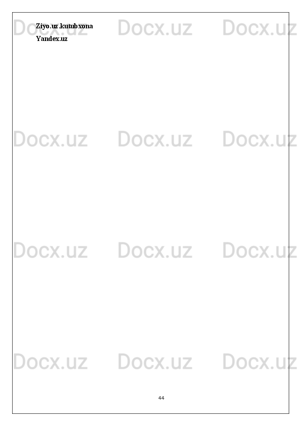 Ziyo.uz.kutubxona
Yandex.uz
44