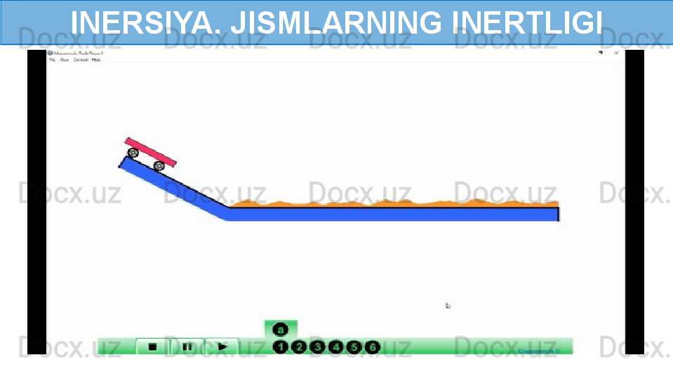 INERSIYA. JISMLARNING INERTLIGI 