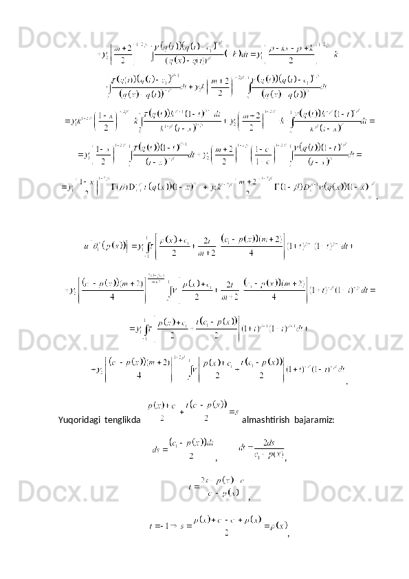.
.
Yuqoridagi  tenglikda    almashtirish  bajaramiz:
,          ,
,
,