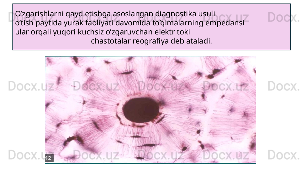 O’zgarishlarni qayd etishga asoslangan diagnostika usuli
o’tish paytida yurak faoliyati davomida to’qimalarning empedansi
ular orqali yuqori kuchsiz o’zgaruvchan elektr toki
chastotalar reografiya deb ataladi. 