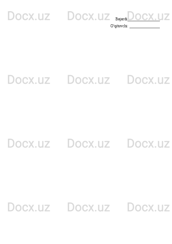 Bajardi________________
O'qituvchi: _______________ 