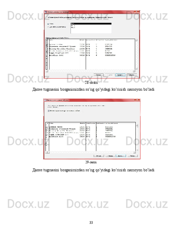 28-rasm 
Далее  tugmasini bosganimizdan so’ng qo’yidagi ko’rinish   namoyon bo’ladi  
 
29-rasm 
Далее  tugmasini bosganimizdan so’ng qo’yidagi ko’rinish   namoyon bo’ladi  
 
33  
  