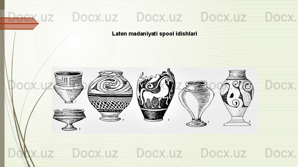 Laten madaniyati	 spool	 idishlari