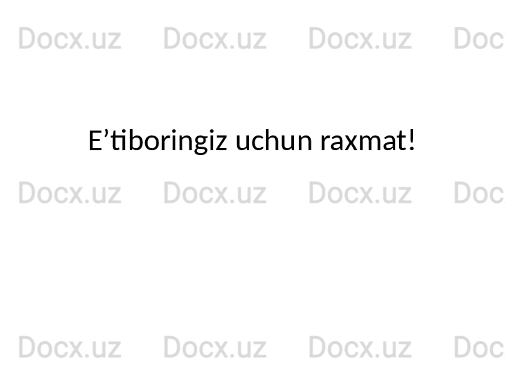 E’tiboringiz uchun raxmat!