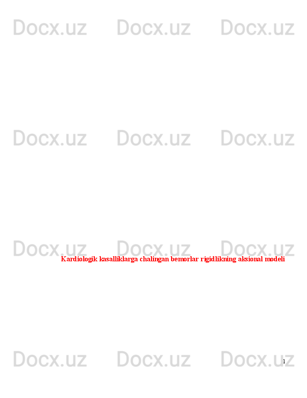 Kardiologik kasalliklarga chalingan bemorlar  rigidlikning aksional modeli
1 