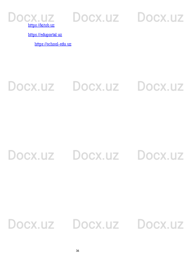 36https://kitob.uz
https://eduportal.uz
https://school-edu.uz 