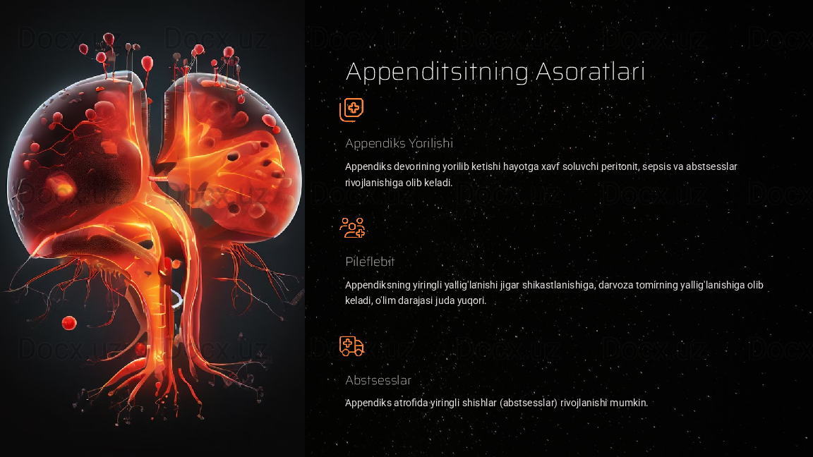 Appenditsitning Asoratlari
Appendiks Yorilishi
Appendiks devorining yorilib ketishi hayotga xavf soluvchi peritonit, sepsis va abstsesslar 
rivojlanishiga olib keladi.
Pileflebit
Appendiksning yiringli yallig'lanishi jigar shikastlanishiga, darvoza tomirning yallig'lanishiga olib 
keladi, o'lim darajasi juda yuqori.
Abstsesslar
Appendiks atrofida yiringli shishlar (abstsesslar) rivojlanishi mumkin.  