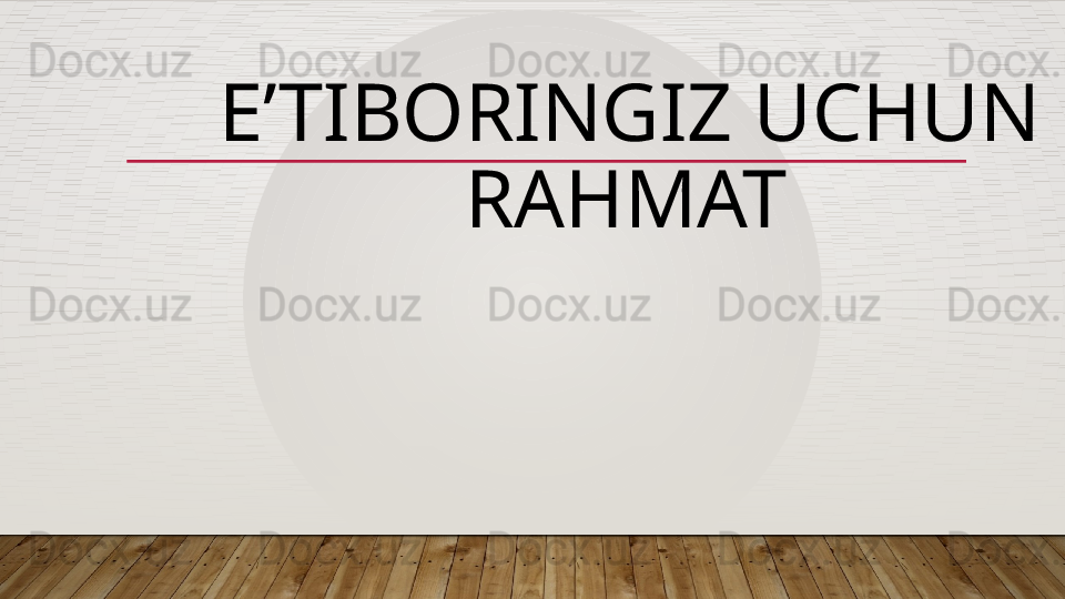 E’TIBORINGIZ UCHUN 
RAHMAT   