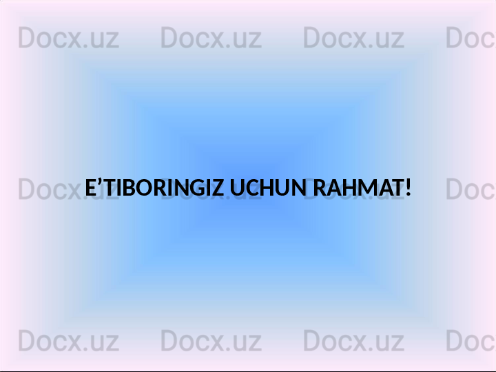 E’TIBORINGIZ UCHUN RAHMAT!