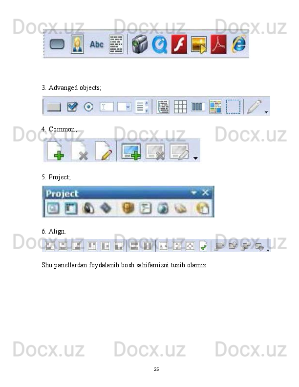 3. Advanged objects;
4. Common;
5. Project;
6. Align.
Shu panellardan foydalanib bosh sahifamizni tuzib olamiz.
25 