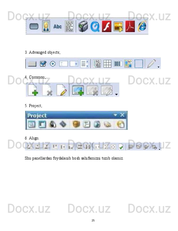 3. Advanged objects;
4. Common;
5. Project;
6. Align.
Shu panellardan foydalanib bosh sahifamizni tuzib olamiz.
25